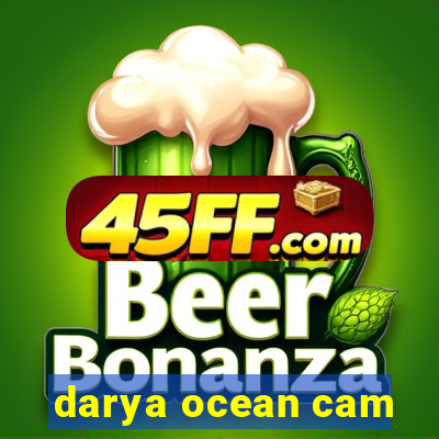 darya ocean cam